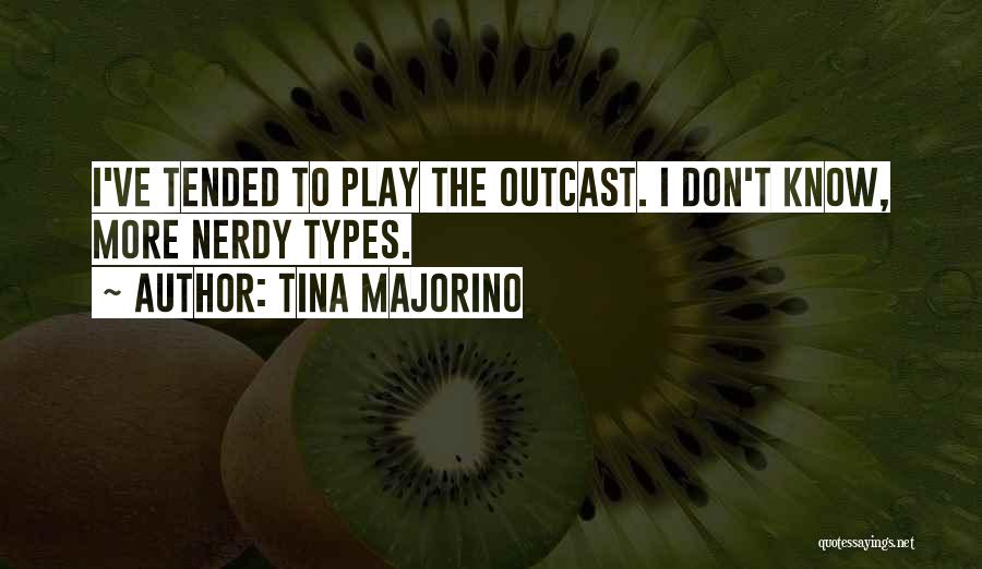 Play More Quotes By Tina Majorino