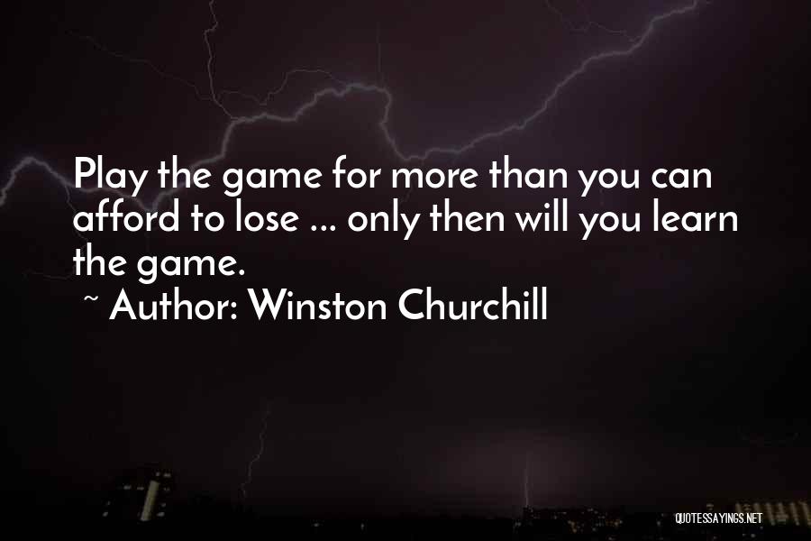 Play More Quotes By Winston Churchill