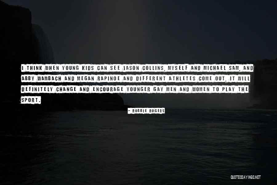 Play Mr Rogers Quotes By Robbie Rogers Play Mr Rogers Quotes By Robbie Rogers