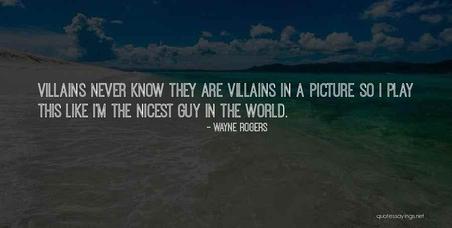 Play Mr Rogers Quotes By Wayne Rogers Play Mr Rogers Quotes By Wayne Rogers