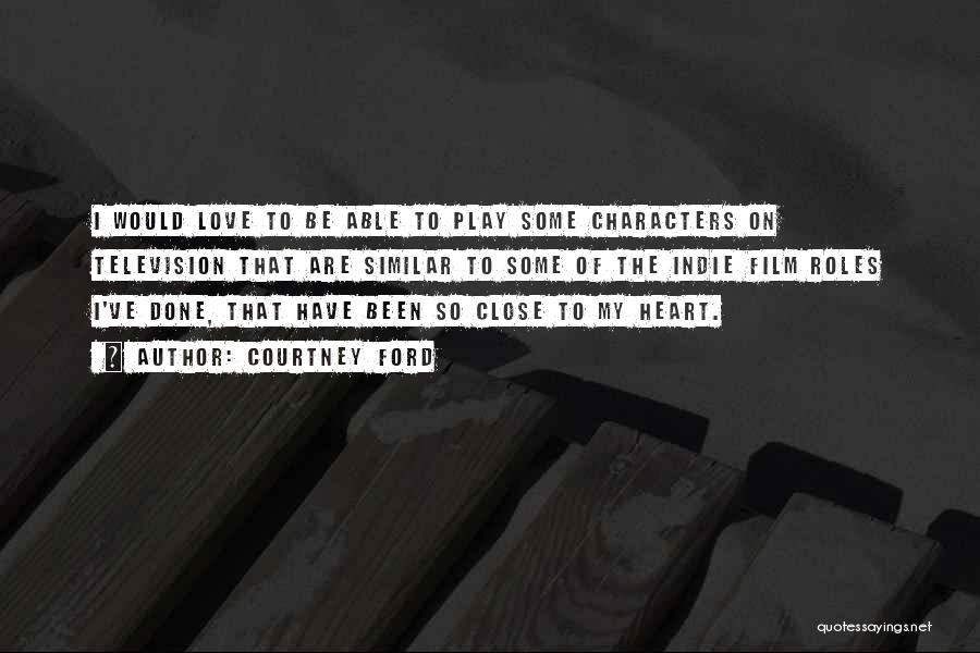 Play My Heart Quotes By Courtney Ford
