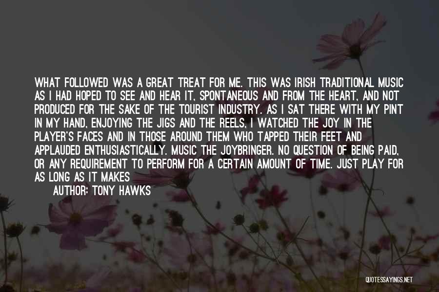 Play My Heart Quotes By Tony Hawks