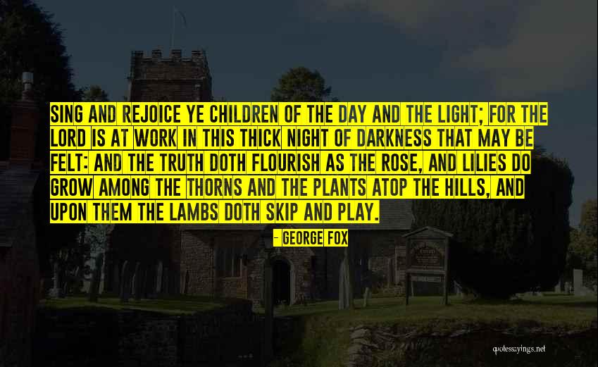 Play Of Light Quotes By George Fox Play Of Light Quotes By George Fox