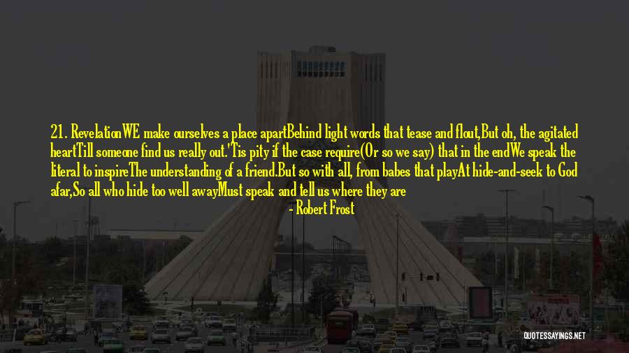 Play Of Light Quotes By Robert Frost Play Of Light Quotes By Robert Frost