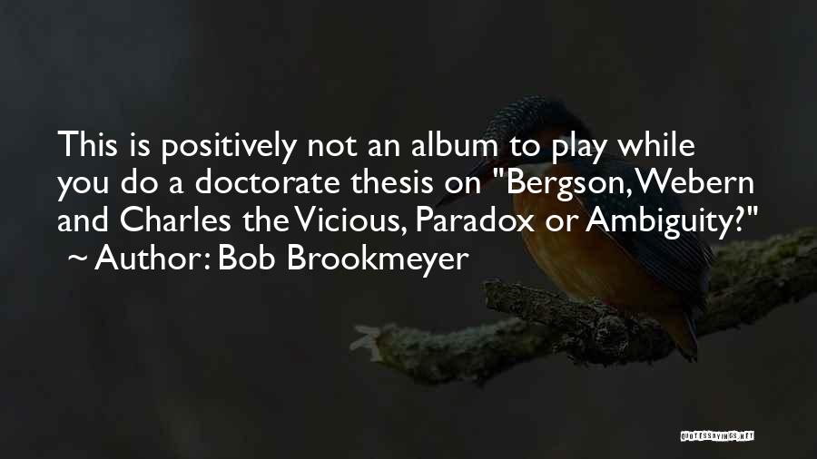 Play On Music Quotes By Bob Brookmeyer