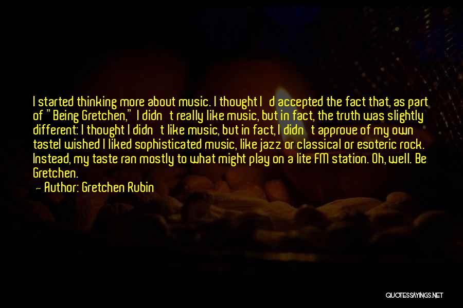 Play On Music Quotes By Gretchen Rubin
