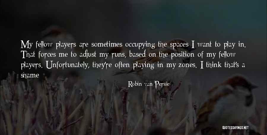 Play On Player Quotes By Robin Van Persie Play On Player Quotes By Robin Van Persie