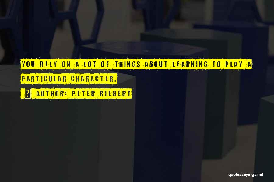 Play On Quotes By Peter Riegert