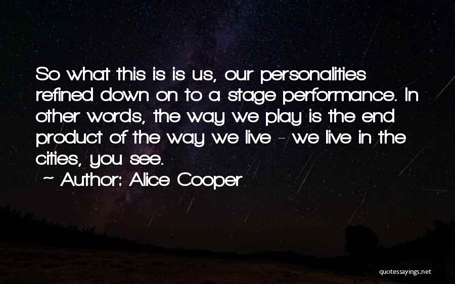 Play On Words Quotes By Alice Cooper
