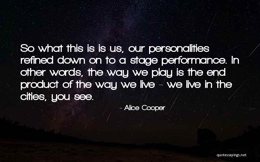 Play On Words Quotes By Alice Cooper