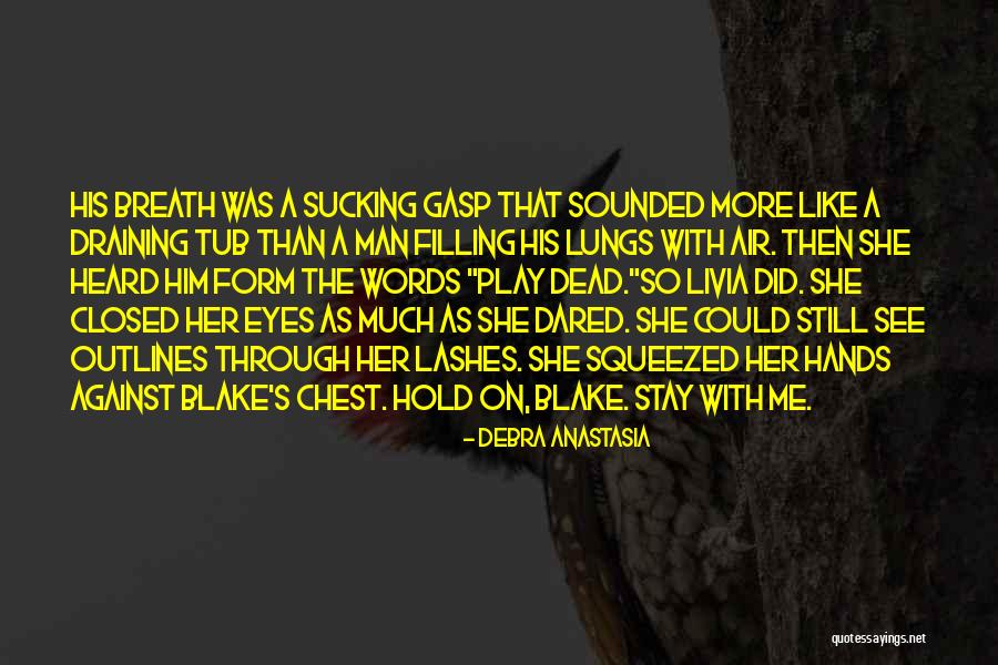 Play On Words Quotes By Debra Anastasia Play On Words Quotes By Debra Anastasia