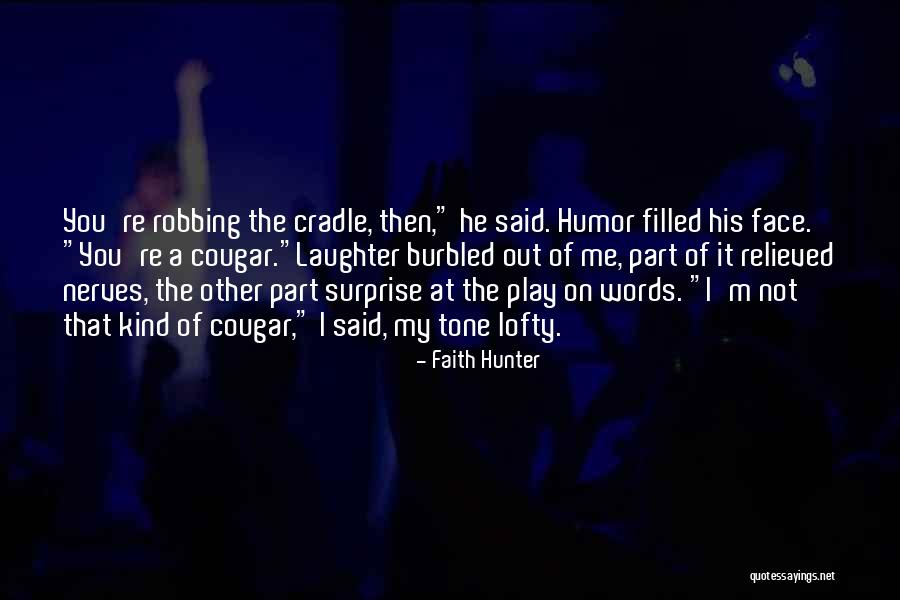 Play On Words Quotes By Faith Hunter