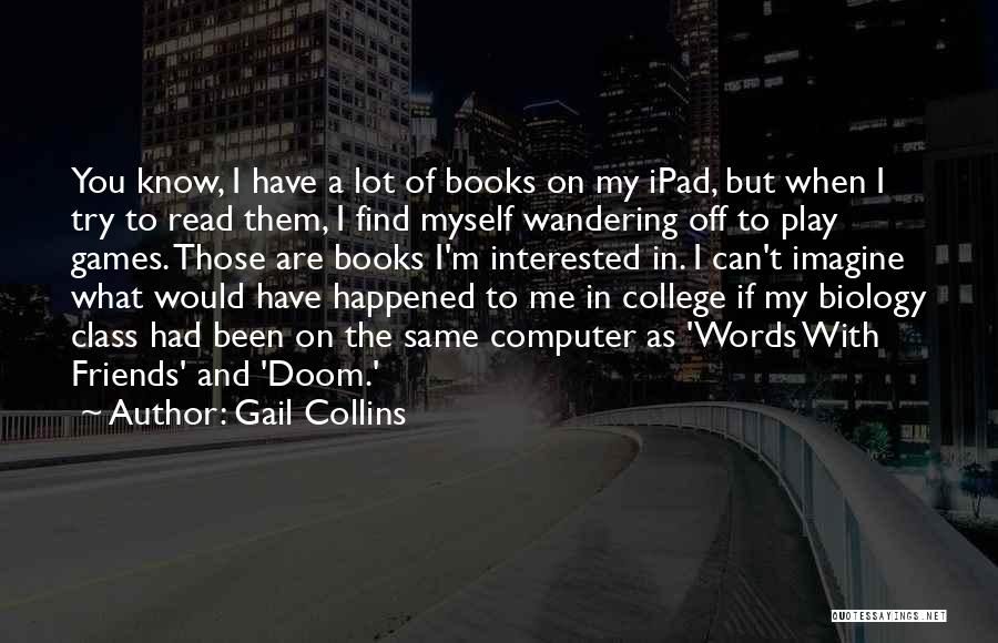 Play On Words Quotes By Gail Collins