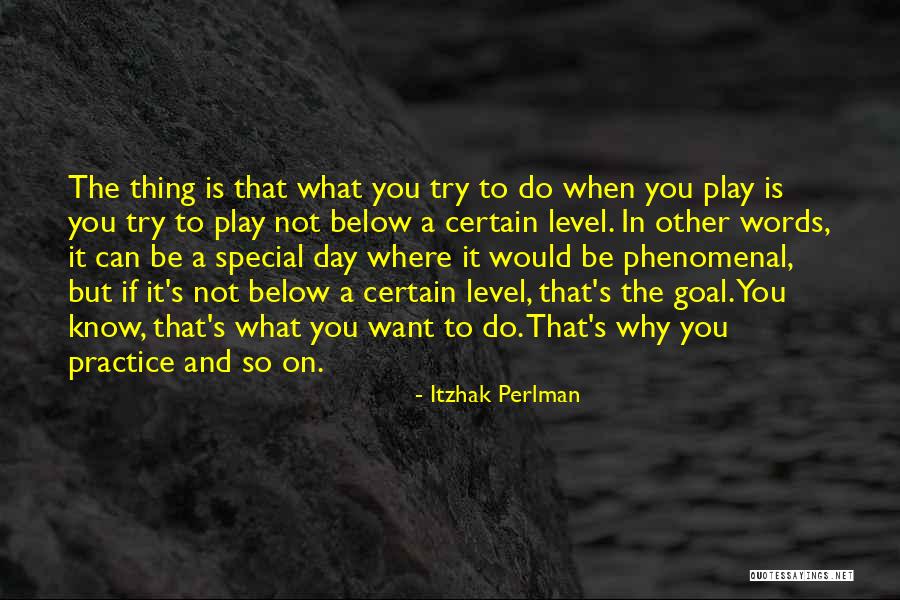 Play On Words Quotes By Itzhak Perlman