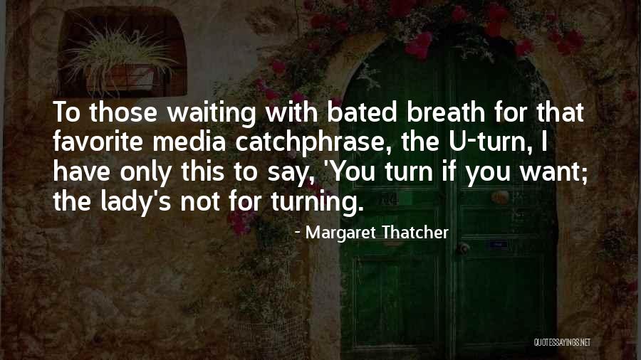 Play On Words Quotes By Margaret Thatcher