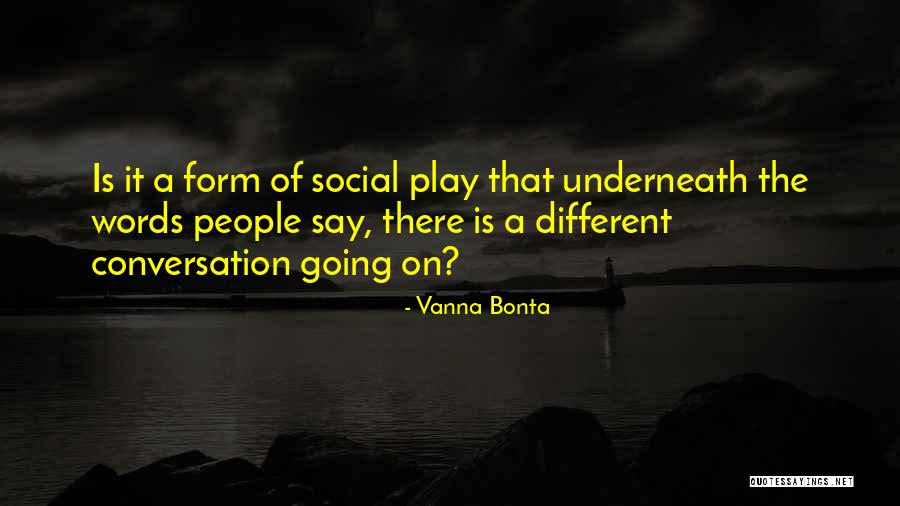 Play On Words Quotes By Vanna Bonta