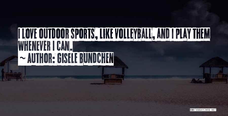 Play Outdoor Quotes By Gisele Bundchen