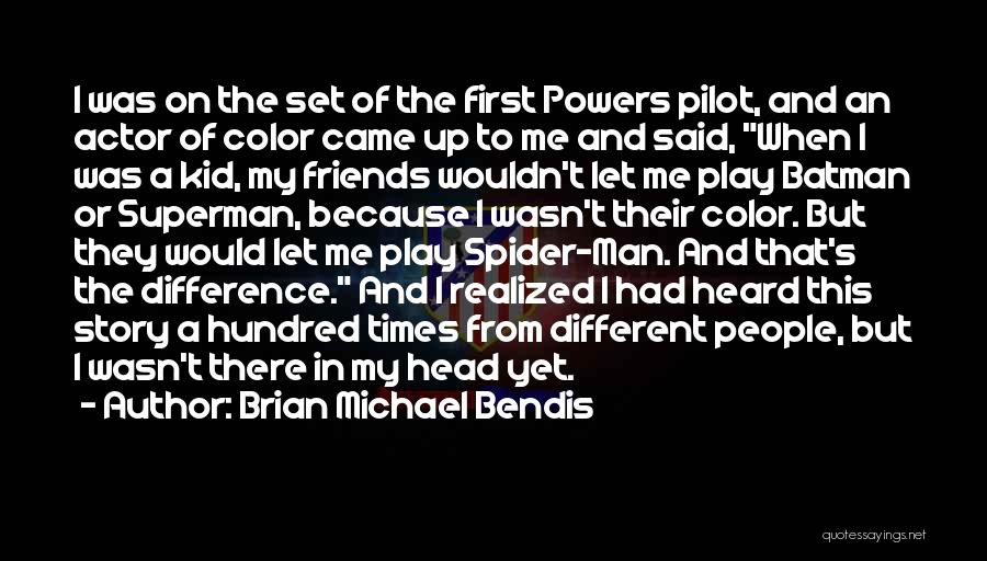 Play Quotes By Brian Michael Bendis