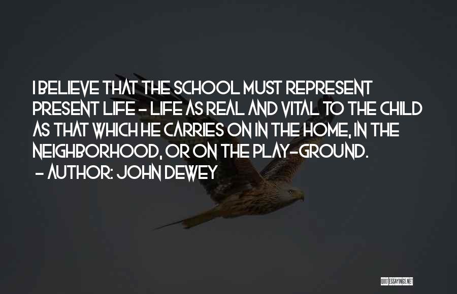 Play School Quotes By John Dewey