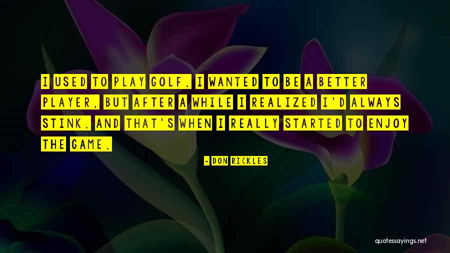 Play The Game Better Quotes By Don Rickles Play The Game Better Quotes By Don Rickles