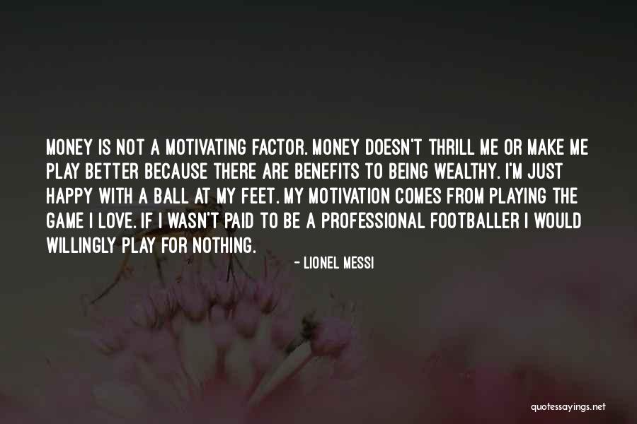 Play The Game Better Quotes By Lionel Messi Play The Game Better Quotes By Lionel Messi