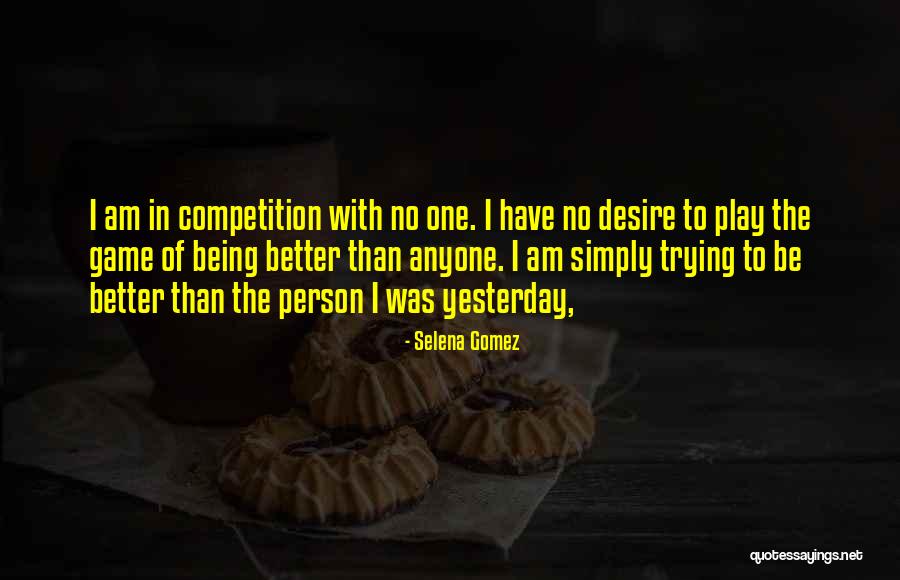 Play The Game Better Quotes By Selena Gomez Play The Game Better Quotes By Selena Gomez
