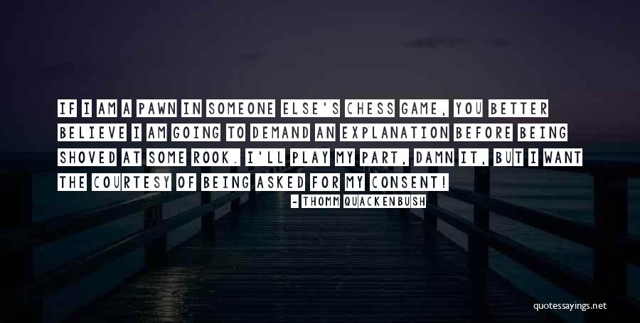 Play The Game Better Quotes By Thomm Quackenbush Play The Game Better Quotes By Thomm Quackenbush