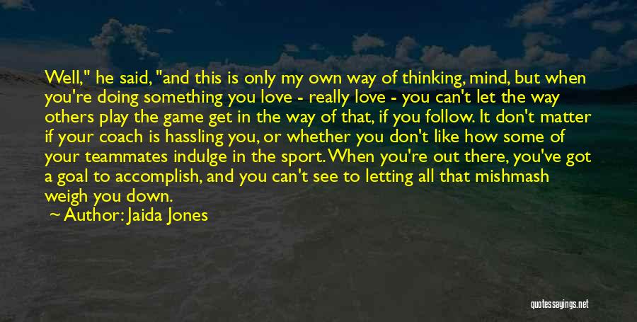 Play The Game Of Love Quotes By Jaida Jones