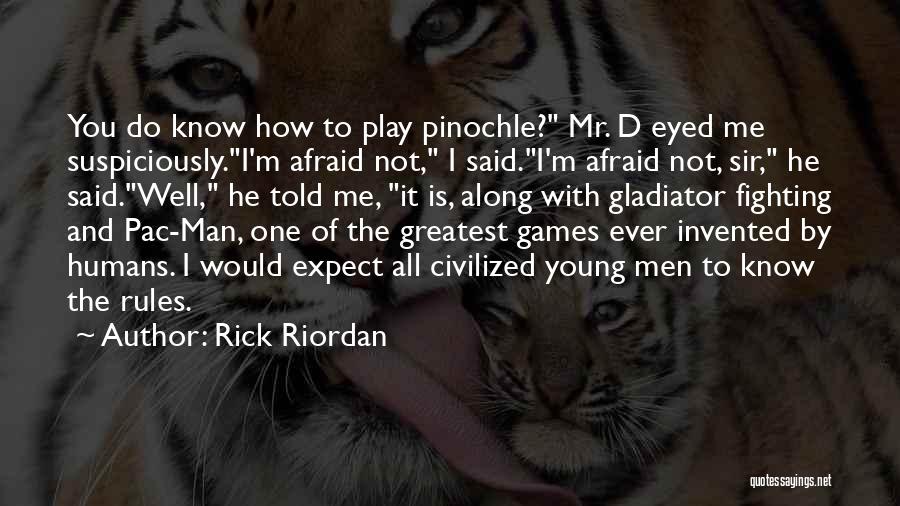 Play The Game Well Quotes By Rick Riordan