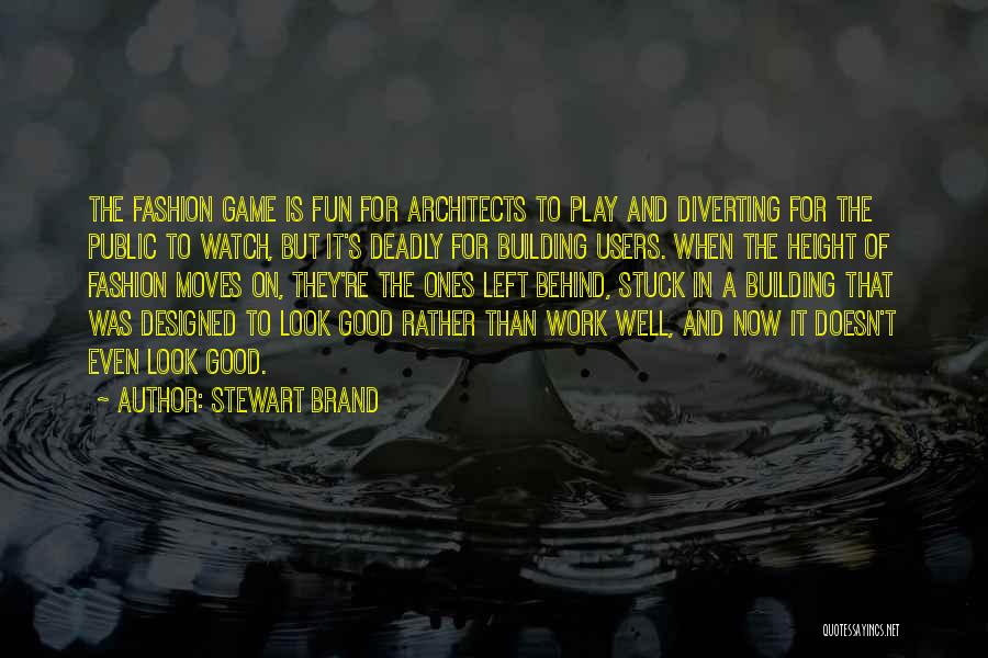 Play The Game Well Quotes By Stewart Brand