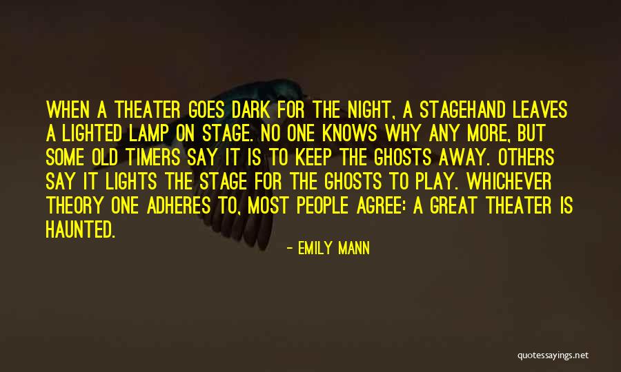Play Theater Quotes By Emily Mann Play Theater Quotes By Emily Mann