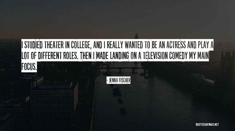 Play Theater Quotes By Jenna Fischer Play Theater Quotes By Jenna Fischer