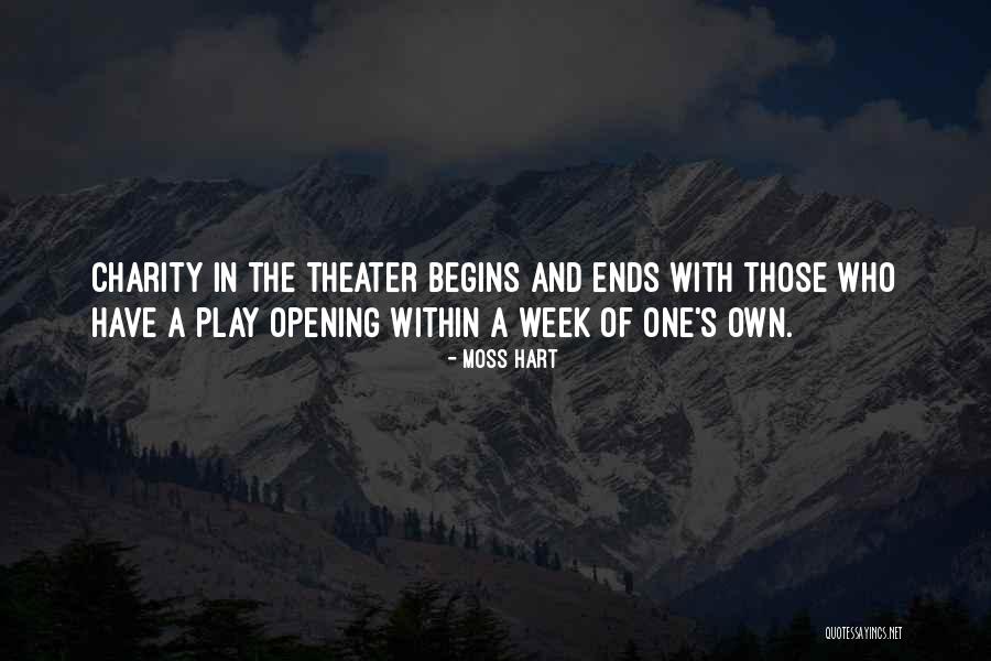 Play Theater Quotes By Moss Hart Play Theater Quotes By Moss Hart