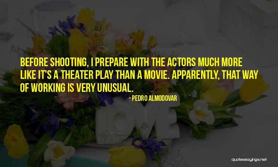 Play Theater Quotes By Pedro Almodovar Play Theater Quotes By Pedro Almodovar