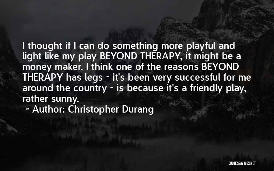 Play Therapy Quotes By Christopher Durang