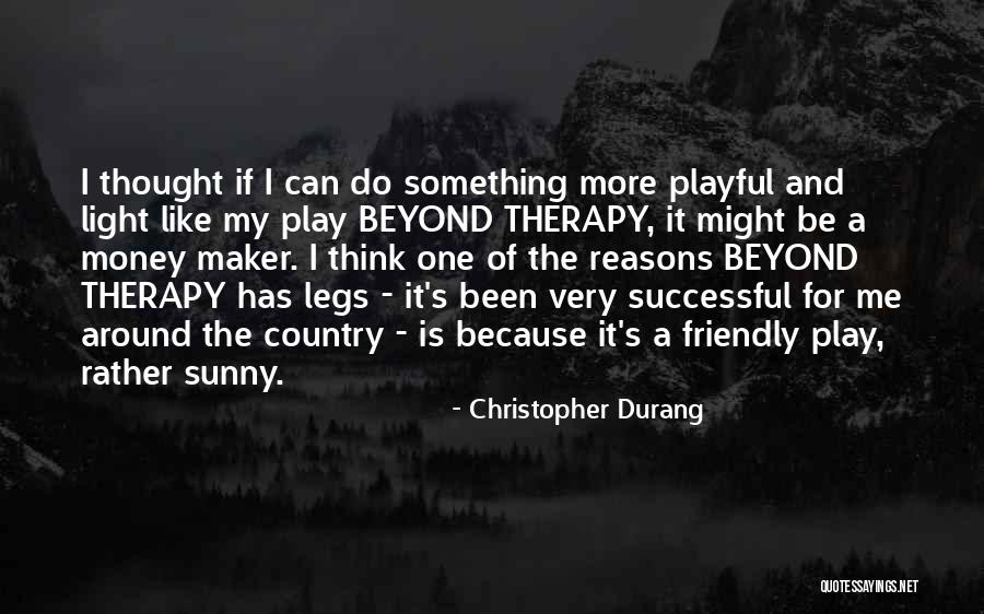 Play Therapy Quotes By Christopher Durang