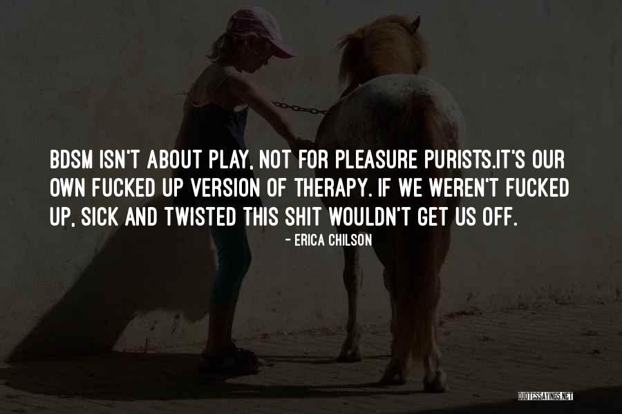 Play Therapy Quotes By Erica Chilson