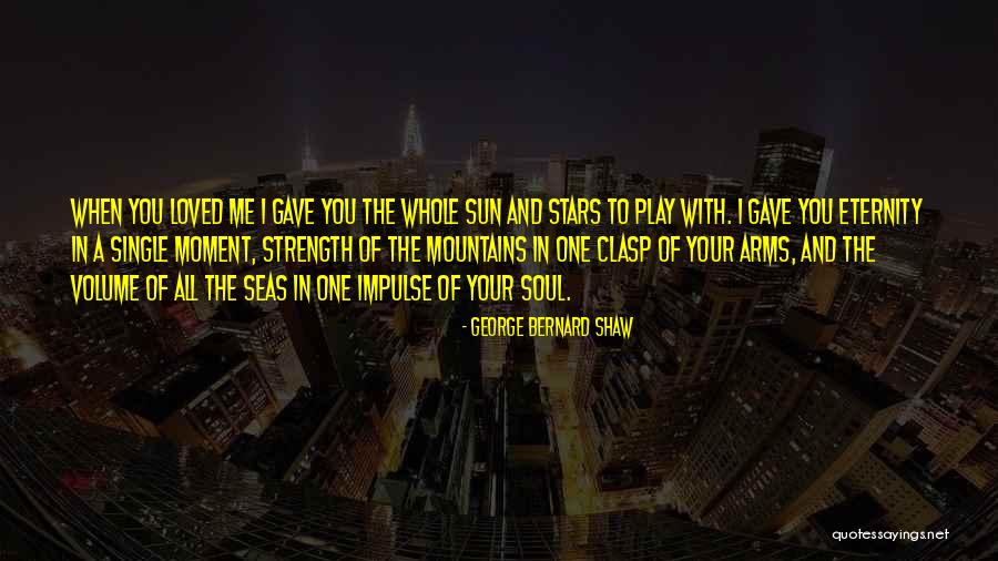 Play These Arms Quotes By George Bernard Shaw Play These Arms Quotes By George Bernard Shaw