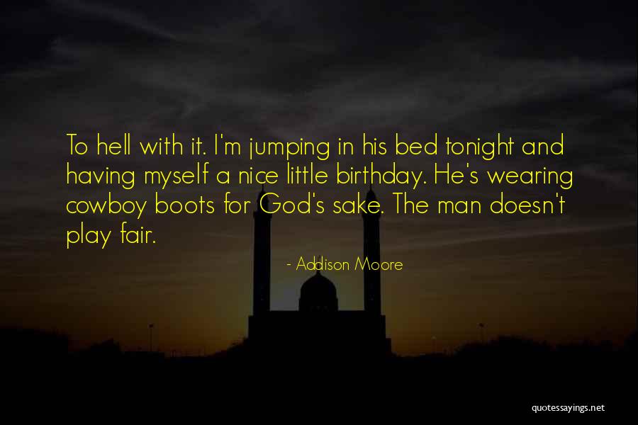 Play These Boots Quotes By Addison Moore Play These Boots Quotes By Addison Moore