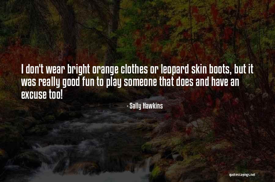 Play These Boots Quotes By Sally Hawkins Play These Boots Quotes By Sally Hawkins