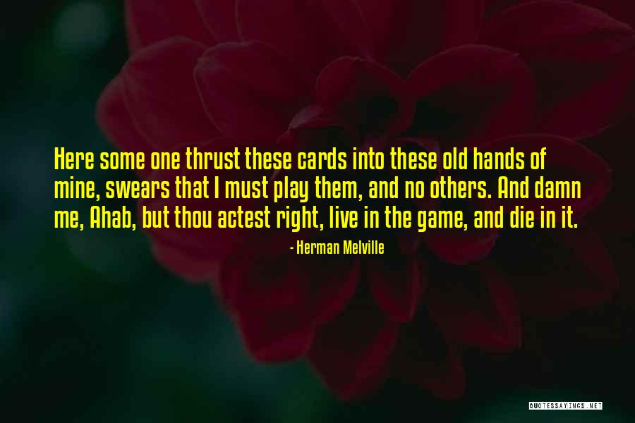 Play These Hands Quotes By Herman Melville Play These Hands Quotes By Herman Melville