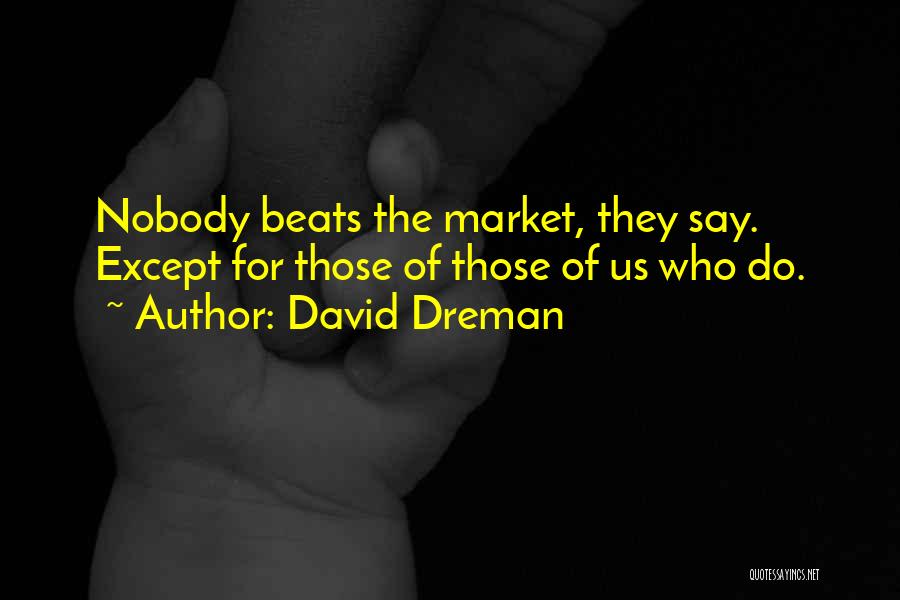 Play To Win Winner Quotes By David Dreman