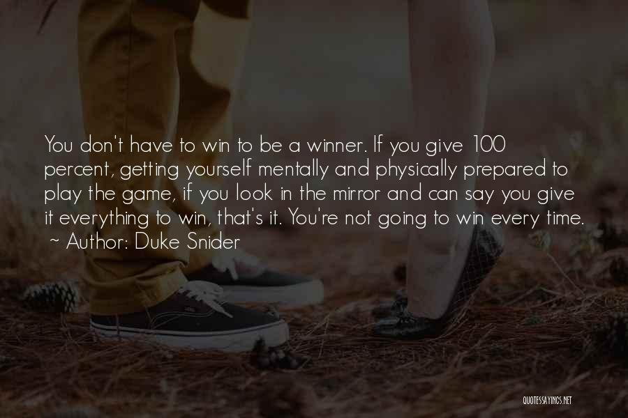 Play To Win Winner Quotes By Duke Snider