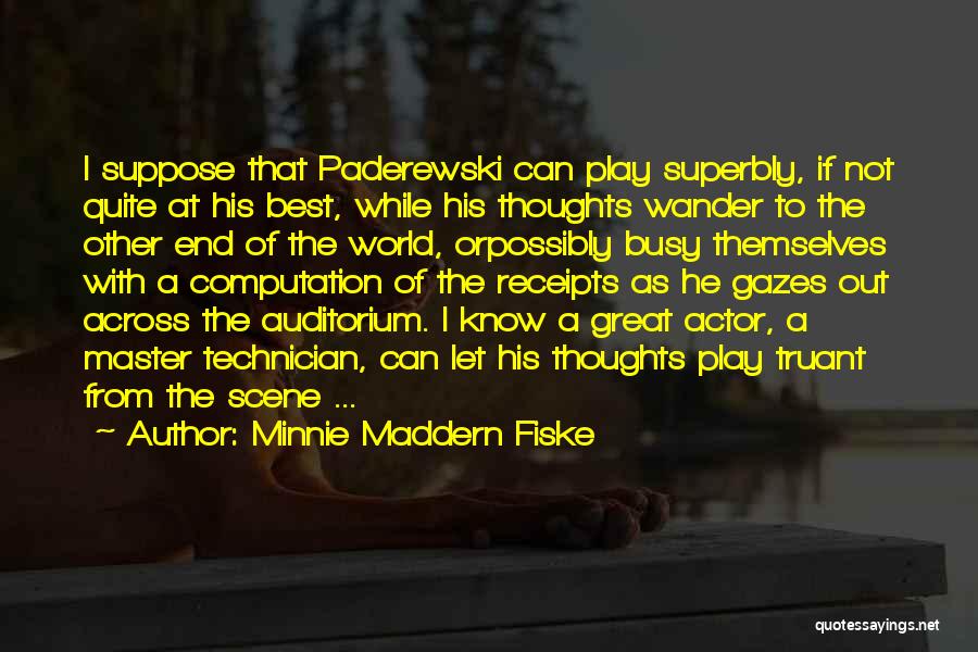 Play Truant Quotes By Minnie Maddern Fiske