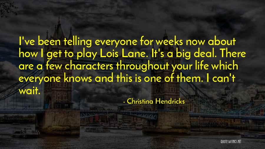 Play Which Quotes By Christina Hendricks Play Which Quotes By Christina Hendricks