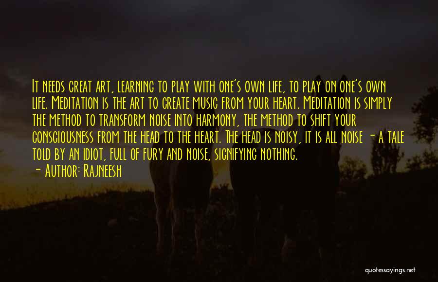 Play With All Your Heart Quotes By Rajneesh