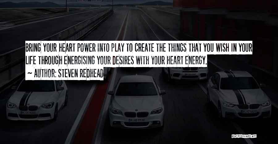 Play With All Your Heart Quotes By Steven Redhead