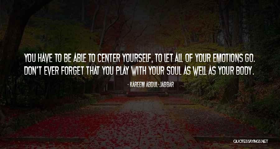 Play With Emotions Quotes By Kareem Abdul-Jabbar Play With Emotions Quotes By Kareem Abdul-Jabbar