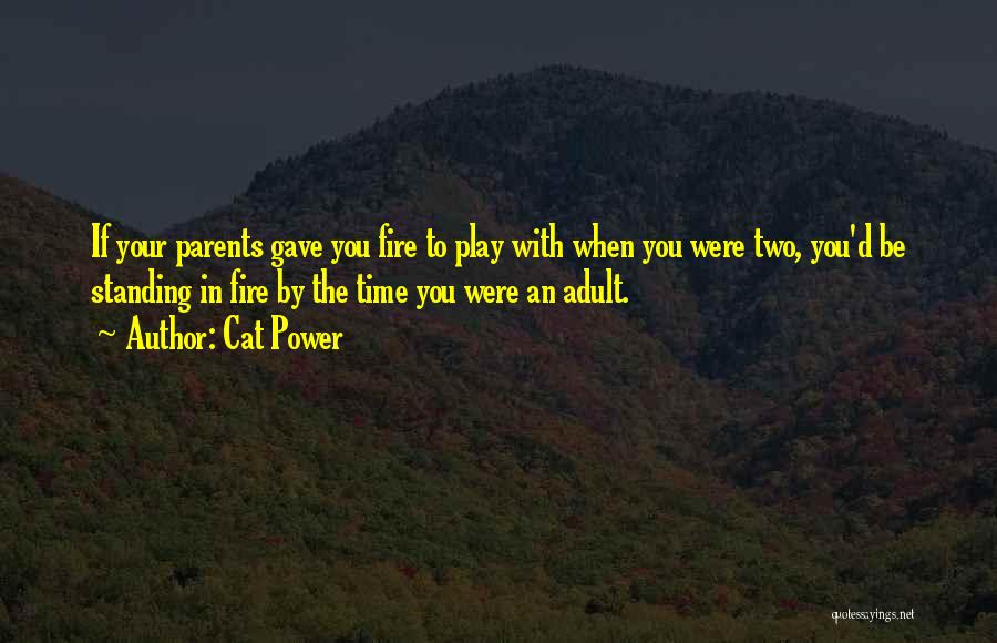 Play With Time Quotes By Cat Power