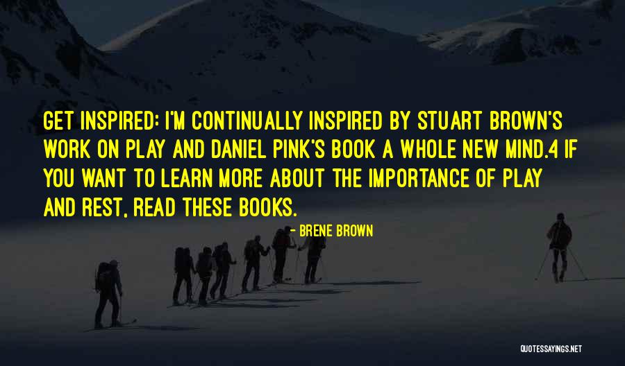 Play Work Quotes By Brene Brown Play Work Quotes By Brene Brown